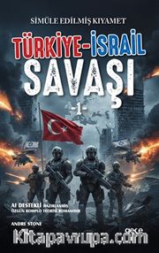 Türkiye-İsrail Savaşı <br /> Simüle Edilmiş Kıyamet