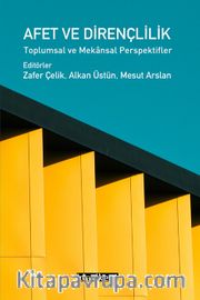 Afet ve Dirençlilik <br /> Toplumsal ve Mekansal Perspektifler