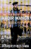 Kadir Manga & Sus! Sıra Neferi Uyuyor