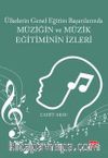 Ülkelerin Genel Eğitim Başarılarında Müziğin ve Müzik Eğitiminin İzleri
