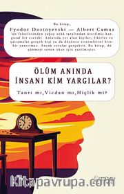 Ölüm Anında İnsanı Kim Yargılar?