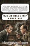 Özgür İrade mi? Kader mi?