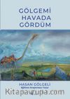 Gölgemi Havada Gördüm