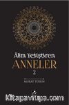 Alim Yetiştiren Anneler 2