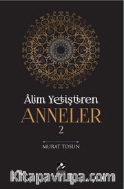 Alim Yetiştiren Anneler 2