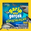 National Geographic Kids / Garip Ama Gerçek Köpek Balıkları