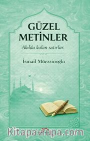 Güzel Metinler <br /> Akılda Kalan Satırlar
