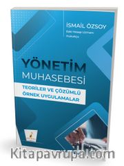 Yönetim Muhasebesi Teoriler ve Çözümlü Örnek Uygulamalar