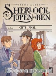 Sherlock Lüpen ve Ben / Çifte Final