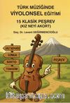Türk Müziğinde Viyolonsel Eğitimi & 15 Klasik Perşev (Kız Neyi Akort)