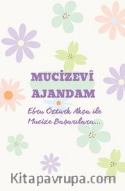 Mucizevi Ajandam <br /> Ebru Öztürk Akça ile Mucize Başarılara