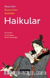 Haikular & Başo'dan, Buson'dan, İssa'dan