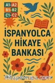 A1-A2-B1-B2-C1-C2 İspanyolca Hikaye Bankası