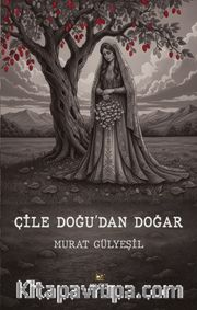 Çile Doğudan Doğar