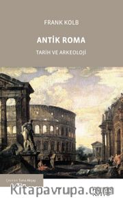 Antik Roma <br /> Tarih ve Arkeoloji