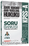KPSS A Grubu İdare ve İdari Yargılama Hukuku Soru Bankası Çözümlü