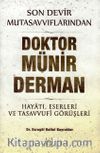 Son Devir Mutasavvıflarından Doktor Münir Derman & Hayatı, Eserleri ve Tasavvufi Görüşleri