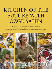 Kıtchen Of The Future With Özge Şahin