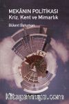 Mekanın Politikası & Kriz, Kent ve Mimarlık