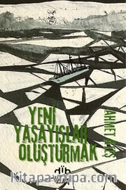 Yeni Yaşayışlar Oluşturmak