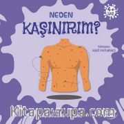 Neden Kaşınırım? / Neden Serisi