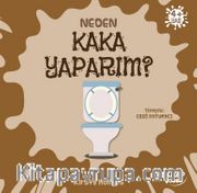 Neden Kaka Yaparım? / Neden Serisi