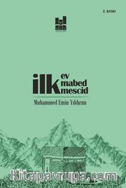 İlk Ev, İlk Mabed, İlk Mescid