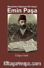 Manşetlere Sığmayan Bir Hayat: Emin Paşa