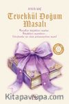Tevekkül Doğum Masalı