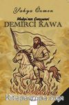 Medya'nın Cengaverî Demirci Kawa