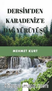 Dersim'den Karadeniz'e Dağ Yürüyüşü