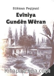 Evîniya Gundên Wêran