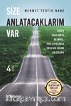 Size Anlatacaklarım Var & Değer Yaratmaya Adanmış, İniş Çıkışlarla Dolu Bir Yaşam Yolculuğu
