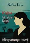 Kalpte Bir Siyah Nokta