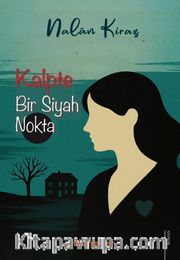 Kalpte Bir Siyah Nokta
