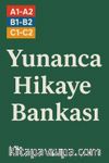 A1-A2-B1-B2-C1-C2 Yunanca Hikaye Bankası