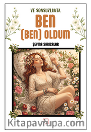 Ve Sonsuzlukta Ben (Ben) Oldum