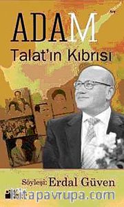 Adam <br /> Talat'ın Kıbrısı