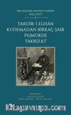 Takdîr-İ Elhan Kudemadan Birkaç Şair Pejmürde Takrizat / Recaîzade Mahmut Ekrem Külliyatı 2