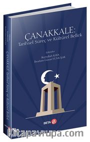 Çanakkale: Tarihsel Süreç ve Kültürel Bellek