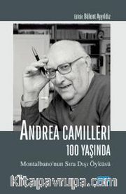 Andrea Camilleri 100 Yaşında <br /> Montalbano'nun Sıra Dışı Öyküsü