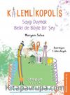 Kalemlikopolis & Saygı Duymak Belki de Böyle Bir Şey