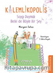 Kalemlikopolis <br /> Saygı Duymak Belki de Böyle Bir Şey