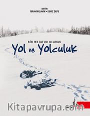 Bir Metafor Olarak Yol ve Yolculuk
