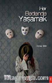 Her Bedende Yaşamak