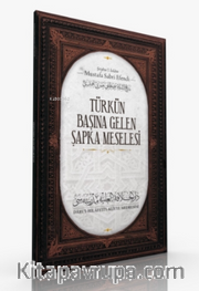 Türkün Başına Gelen Şapka Meselesi
