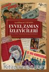 Evvel Zaman İzleyicileri & 1960'lar ve 1970'ler Türkiye'sinde Sinemaya Gitme Deneyimi