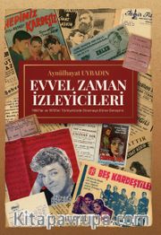 Evvel Zaman İzleyicileri <br /> 1960'lar ve 1970'ler Türkiye'sinde Sinemaya Gitme Deneyimi