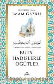 Kutsi Hadislerle Öğütler