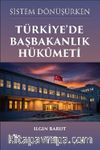 Sistem Dönüşürken Türkiye'de Başbakanlık Hükûmeti